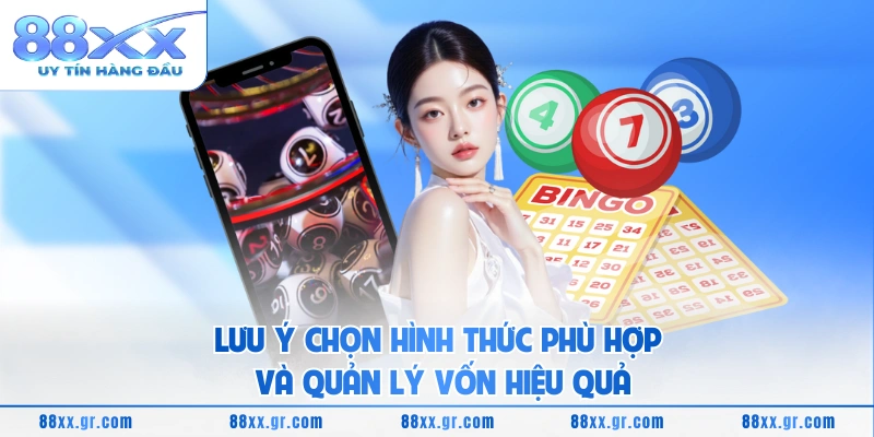 TP Xổ Số Hướng Dẫn Chi Tiết Tham Gia Và Bí Quyết Thắng Lớn Lưu ý chọn hình thức phù hợp và quản lý vốn hiệu quả